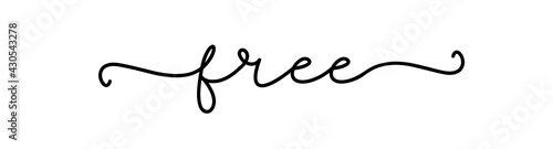 FREE. Inspiration typography quote free. Continuous line type text. Hand drawn lettering vector cursive script word free. Vector design for sale banner, sign, sricker.