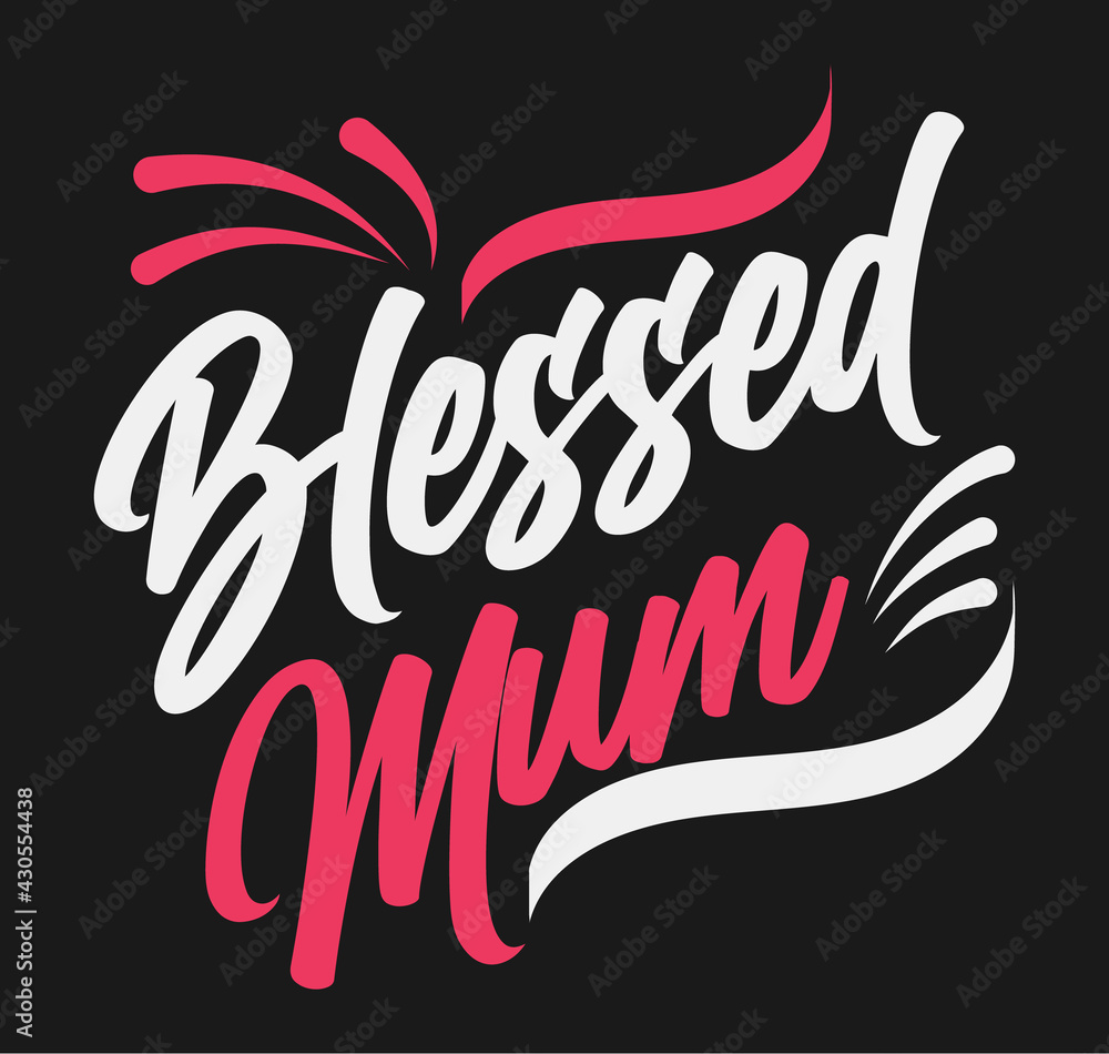 Blessed Mum Mothers day tshirt design vector eps. Blessed mum tshirt design template