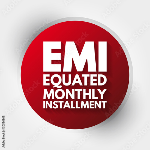 EMI - Equated Monthly Installment acronym, business concept background