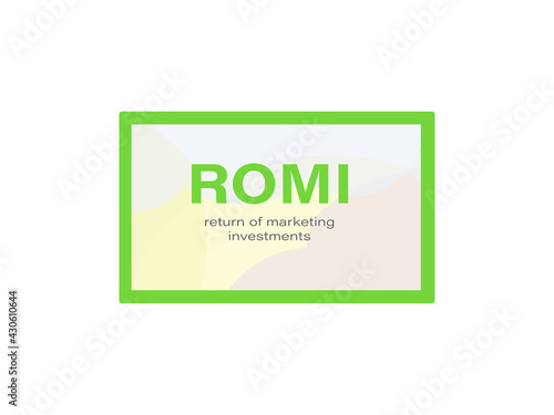 The ROMI metrics close up illustration. Return of marketing investment photo