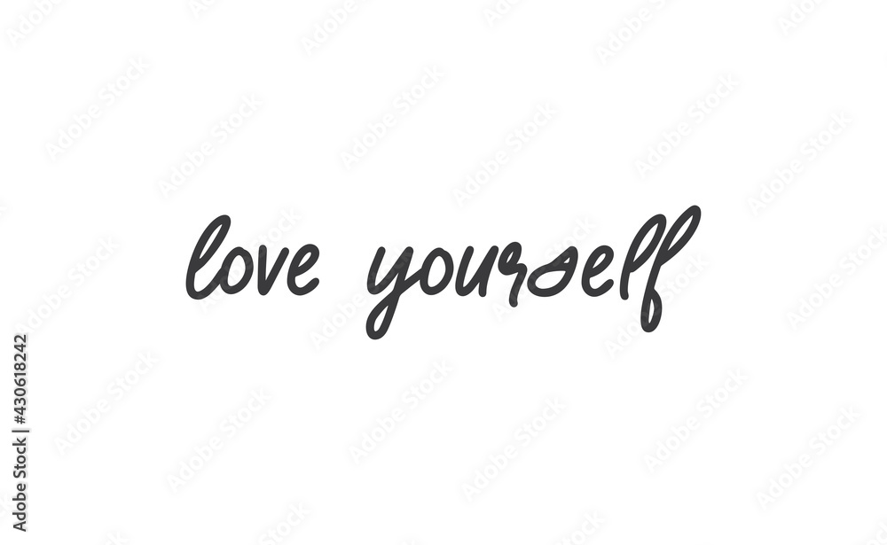 Love yourself phrase. Calligraphy lettering. Vector quote design. Self love motivation.