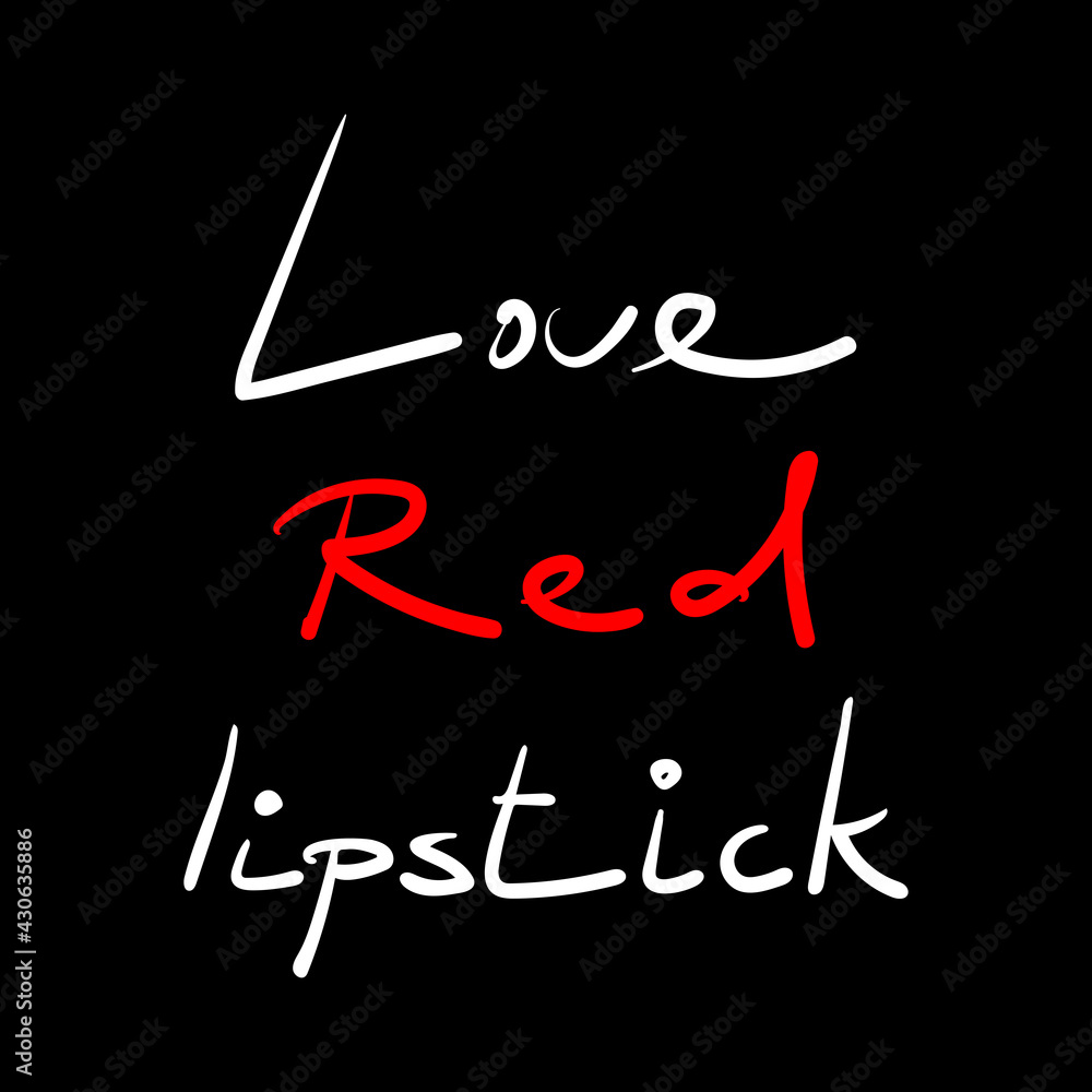 Lettering on a black background Love red lipstick. Vector illustration that can be used for printing on wrapping paper, textiles, grocery bag, cosmetics advertising, and a cosmetics store. Lettering on a black background Love red lipstick. Vector illustration that can be used for printing on wrapping paper, textiles, grocery bag, cosmetics advertising, and a cosmetics store.