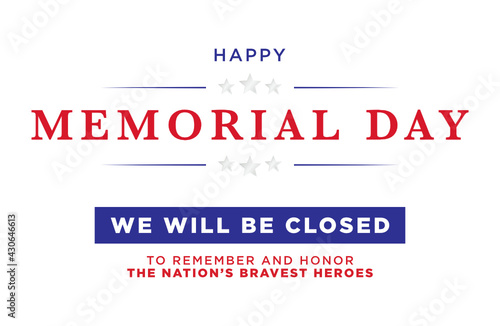Happy Memorial Day Background, Memorial Day Sign, Memorial Day We Are Closed, We Are Closed Sign, Labor Day Sign, Closed Sign For Business Vector Illustration Background