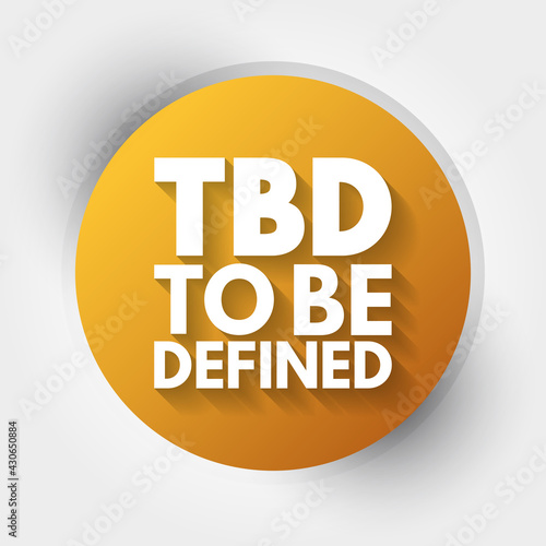 TBD - To Be Defined acronym, business concept background