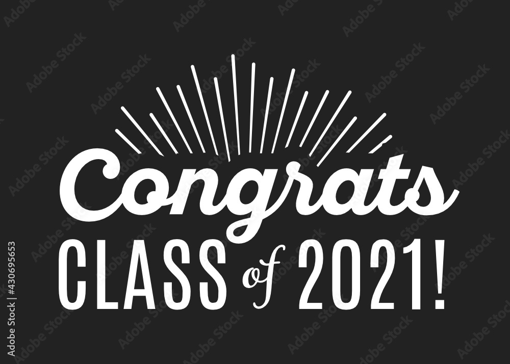 Congratulations Class of 2021, Class of 2021, High School Commencement ...