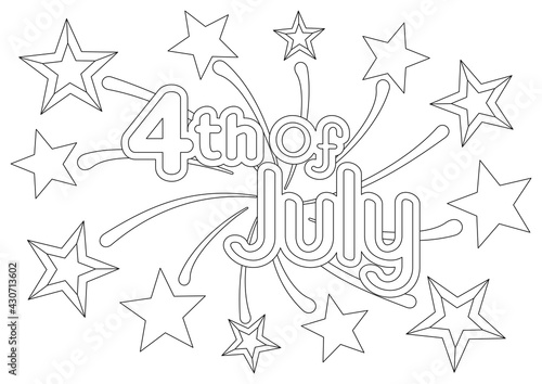 Coloring page with a festive quote on a background with firework and stars for 4th of July American Independence Day. Vector design template for coloring book, holiday greeting card, poster and banner
