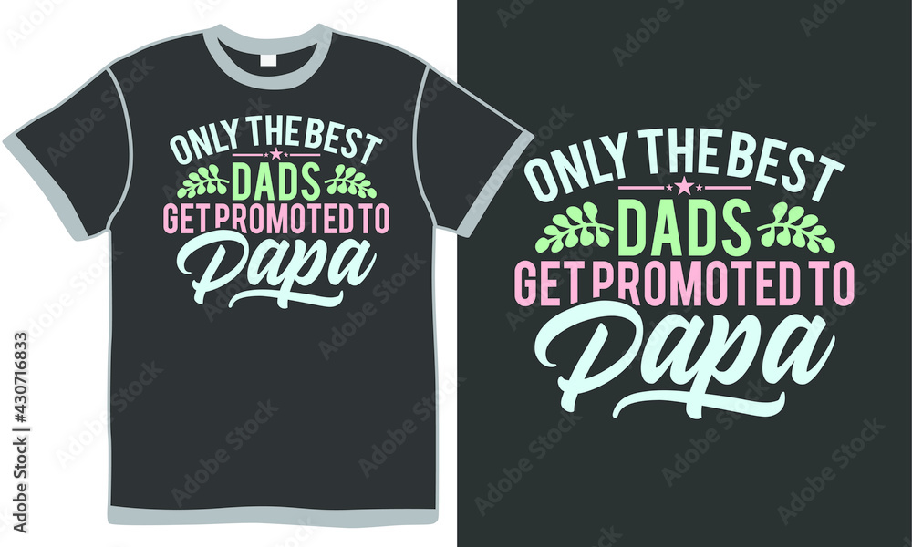 only the best dads get promoted to papa, grandpa gift, relationship design