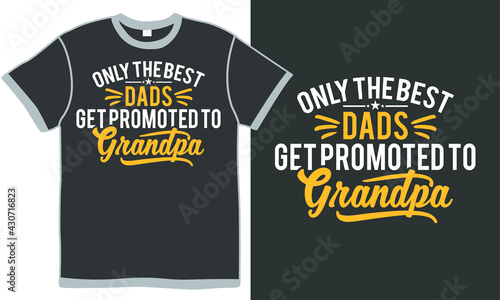 only the best dads get promoted to grandpa,  first place, celebration gift for father, handsome dads