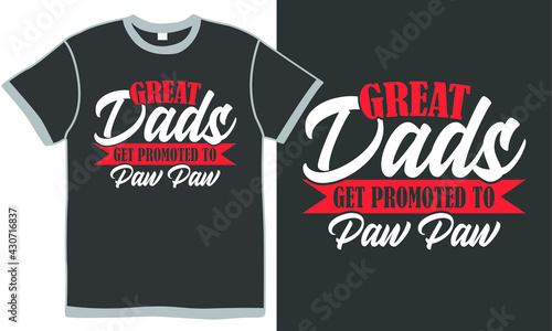 great dads get promoted to paw paw, daddy daughter gift, paw print vector design