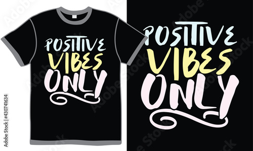 positive vibes only, inspire clothing, hipster quotes, calligraphy style design