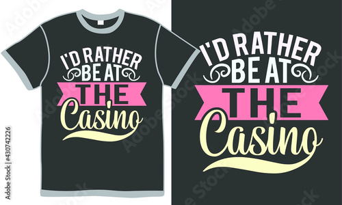 i'd rather be at the casino, typography library textile gift, calligraphy style design