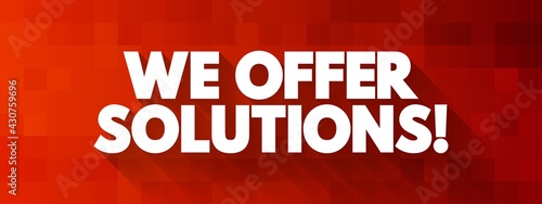 We Offer Solutions text quote, concept background
