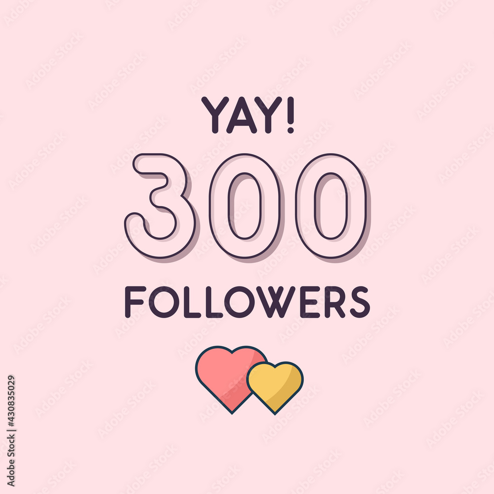 Yay 300 Followers celebration, Greeting card for social networks.