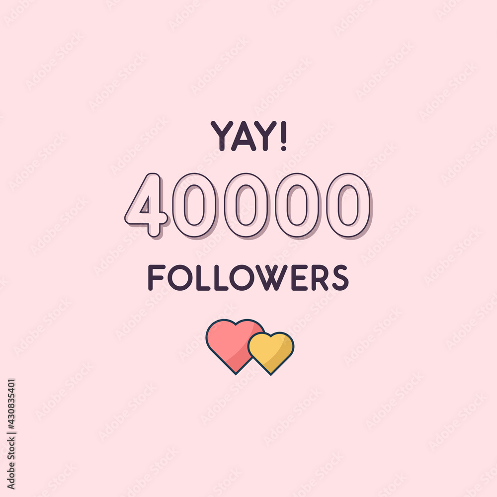 Yay 40000 Followers celebration, Greeting card for 40k social followers.