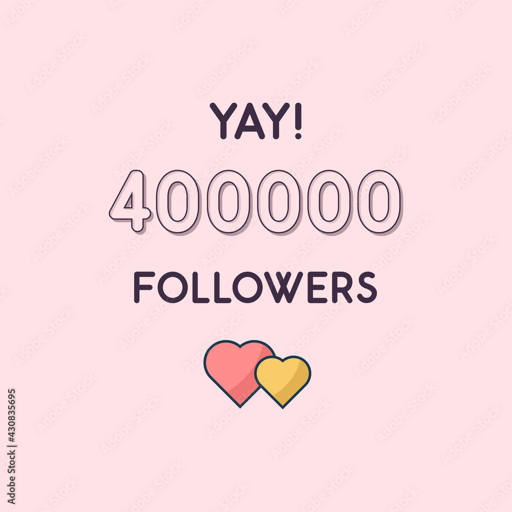 Yay 400000 Followers celebration, Greeting card for 400k social followers. Yay 400000 Followers celebration, Greeting card for 400k social followers.