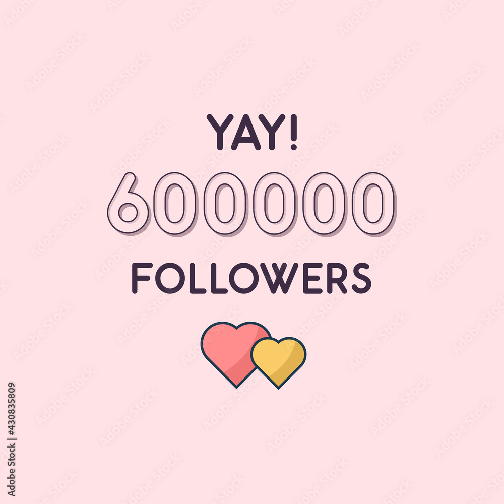 Yay 600k Followers celebration, Greeting card for 600000 social followers.