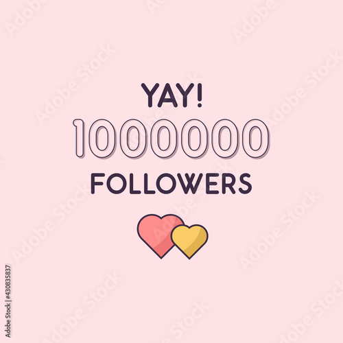 Yay 1000000 Followers celebration, Greeting card for 1m social followers.
