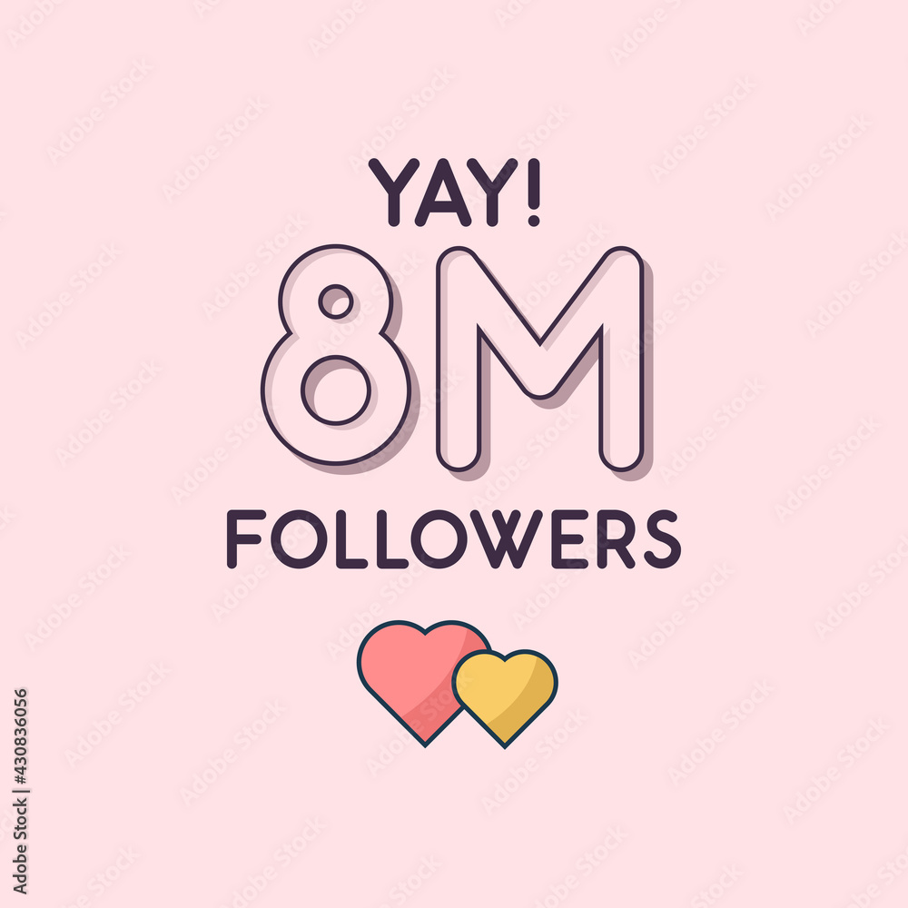 Yay 8m Followers celebration, Greeting card for 8000000 social followers.