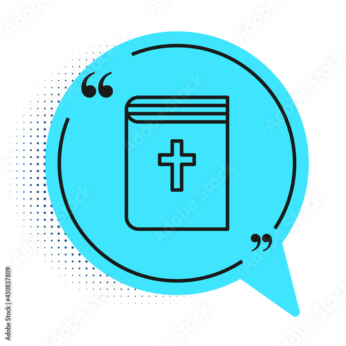 Black line Holy bible book icon isolated on white background. Blue speech bubble symbol. Vector