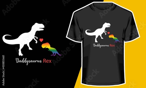 Daddysaurus Rex, t rex t shirt,  T shirt Design Idea,  photo