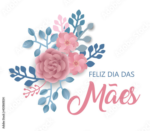 Happy Mothers day in Portuguese language. Feliz dia das Maes vector background with flowers. Paper cut style.