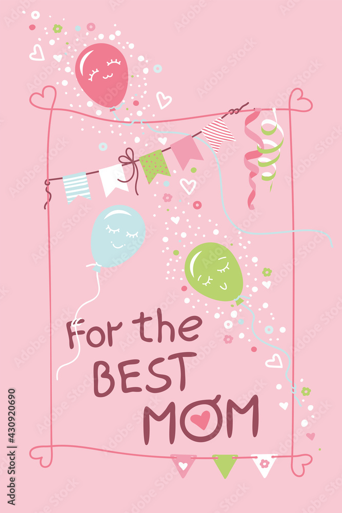 Vector image, greeting card. Mother's Day. Balloons, ribbons, streamers and confetti.