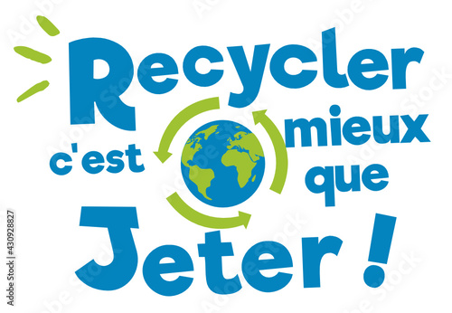 Recycler c'est mieux que jeter !