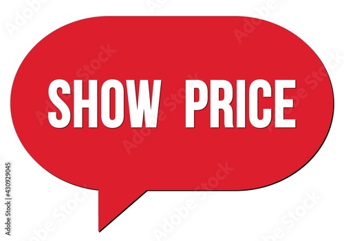 SHOW PRICE text written in a red speech bubble