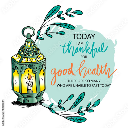 Today i am thankful for good healthy, there are so many who are unable to fast today. Ramadan quote.