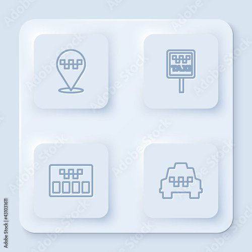 Set line Location with taxi, Road sign for stand, Taximeter and car. White square button. Vector