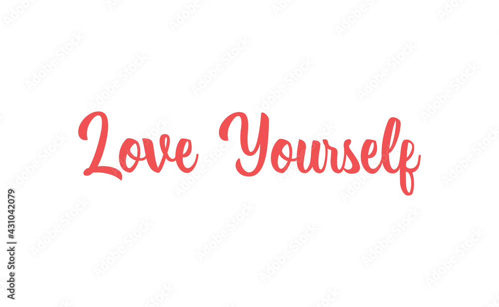 Love yourself phrase. Calligraphy lettering. Vector quote design. Self love motivation. Love yourself phrase. Calligraphy lettering. Vector quote design. Self love motivation.
