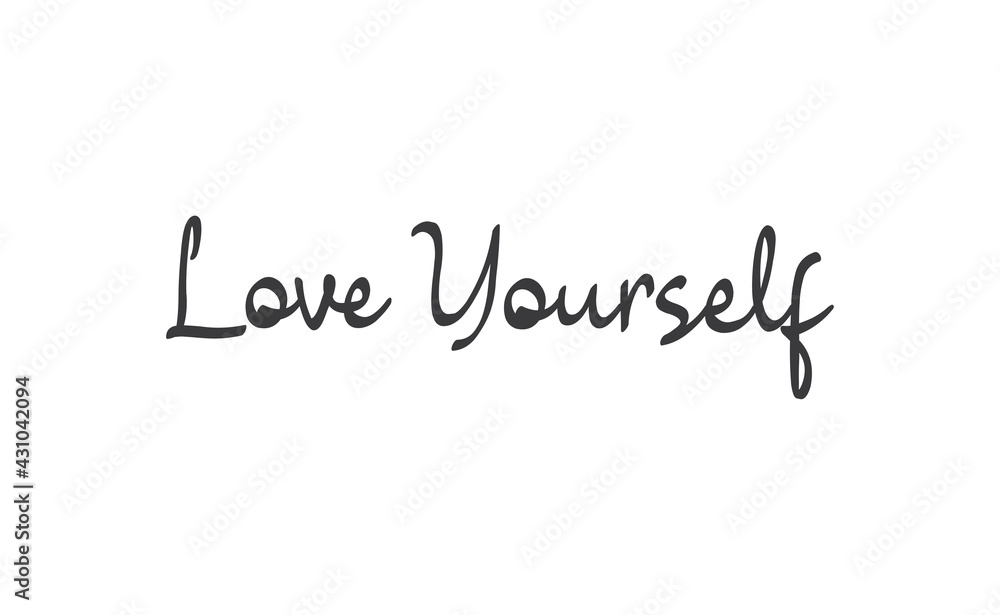 Love yourself phrase. Calligraphy lettering. Vector quote design. Self love motivation. Love yourself phrase. Calligraphy lettering. Vector quote design. Self love motivation.