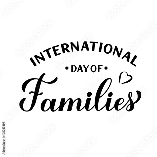 International Day of Families calligraphy hand lettering isolated on white. Annual holiday celebrated on May 15. Vector template for typography poster, banner, flyer, greeting card, etc