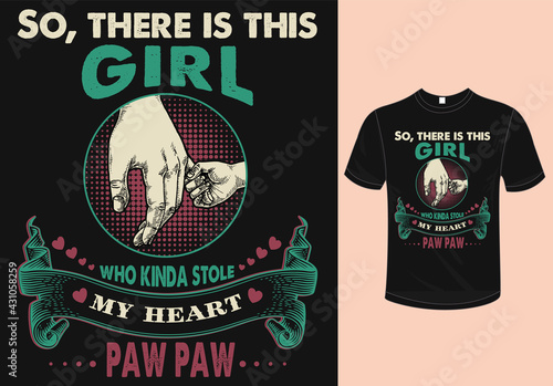 So there is this girl who kinda stole my heart Pawpaw