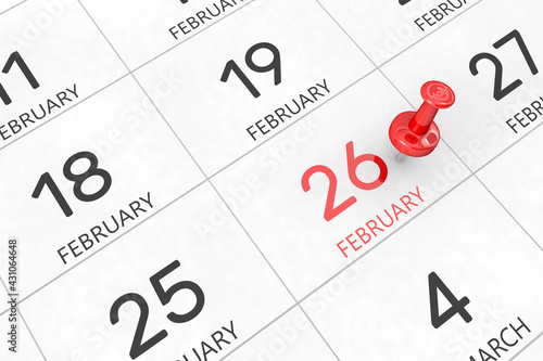 3d rendering of important days concept. February 26th. Day 26 of month. Red date written and pinned on a calendar. Winter month, day of the year. Remind you an important event or possibility.