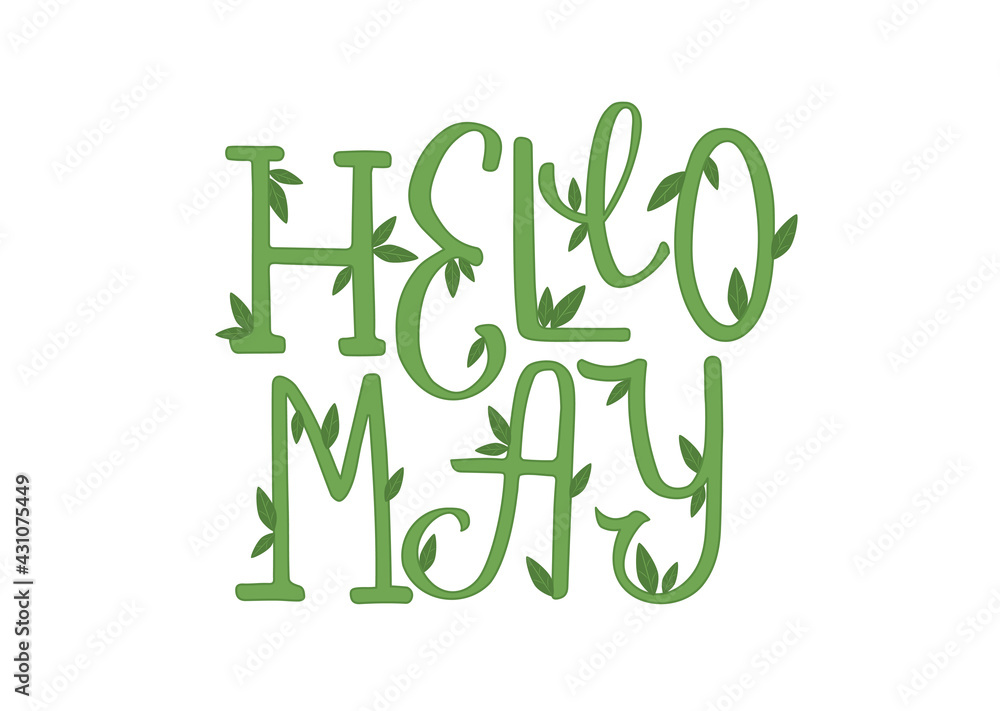 Hello may handwritten quote with leaves illustration. Last spring month greeting card. Springtime sales banner. Hello may handwritten quote with leaves illustration. Last spring month greeting card. Springtime sales banner.