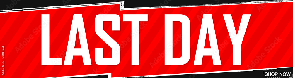 Last Day, sale web banner design template, discount horizontal poster, final offer, countdown Last Day, sale web banner design template, discount horizontal poster, final offer, countdown
