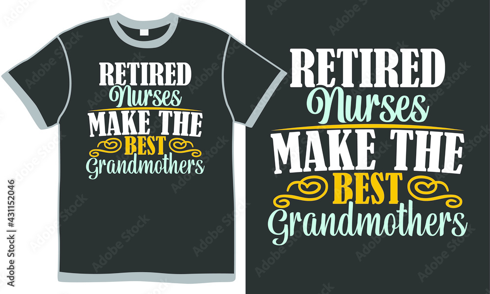 retired nurses make the best grandmothers, abstract design, nurse lover, grandmothers design retired nurses make the best grandmothers, abstract design, nurse lover, grandmothers design