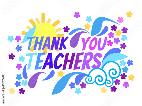 A vector illustration on Thank you Teachers with sun and flowers