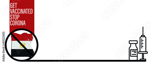 Egypt Concept. Map Template. Coronavirus and Vaccine concept. Prohibited sign. Wuhan coronavirus outbreak flu and pandemic concept banner flat style illustration background
