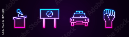Set line Stage stand or tribune, Protest, Police car flasher and Raised hand with clenched fist. Glowing neon icon. Vector
