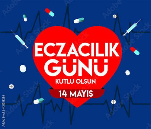 14 may. happy pharmacist day. turkish: 14 mayis. eczacilik gunu kutlu olsun