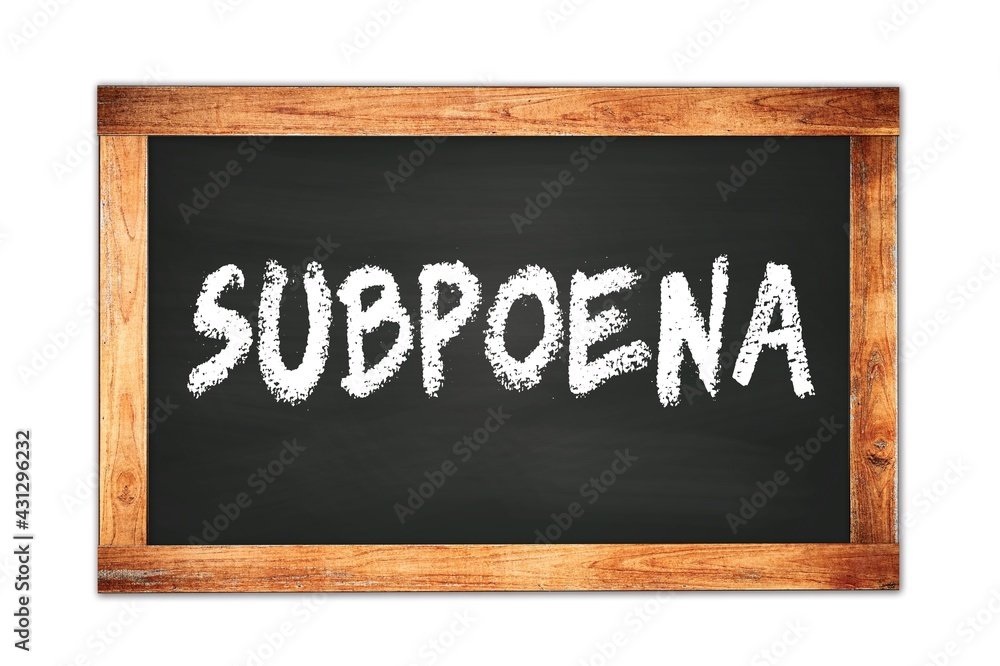 Fototapeta premium SUBPOENA text written on wooden frame school blackboard.