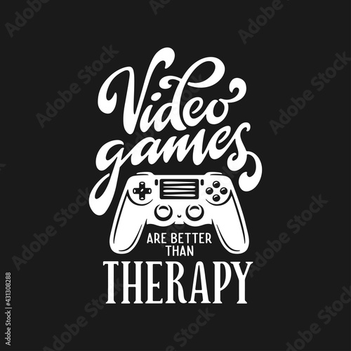 Foto Video games are better than therapy hand drawn t-shirt design