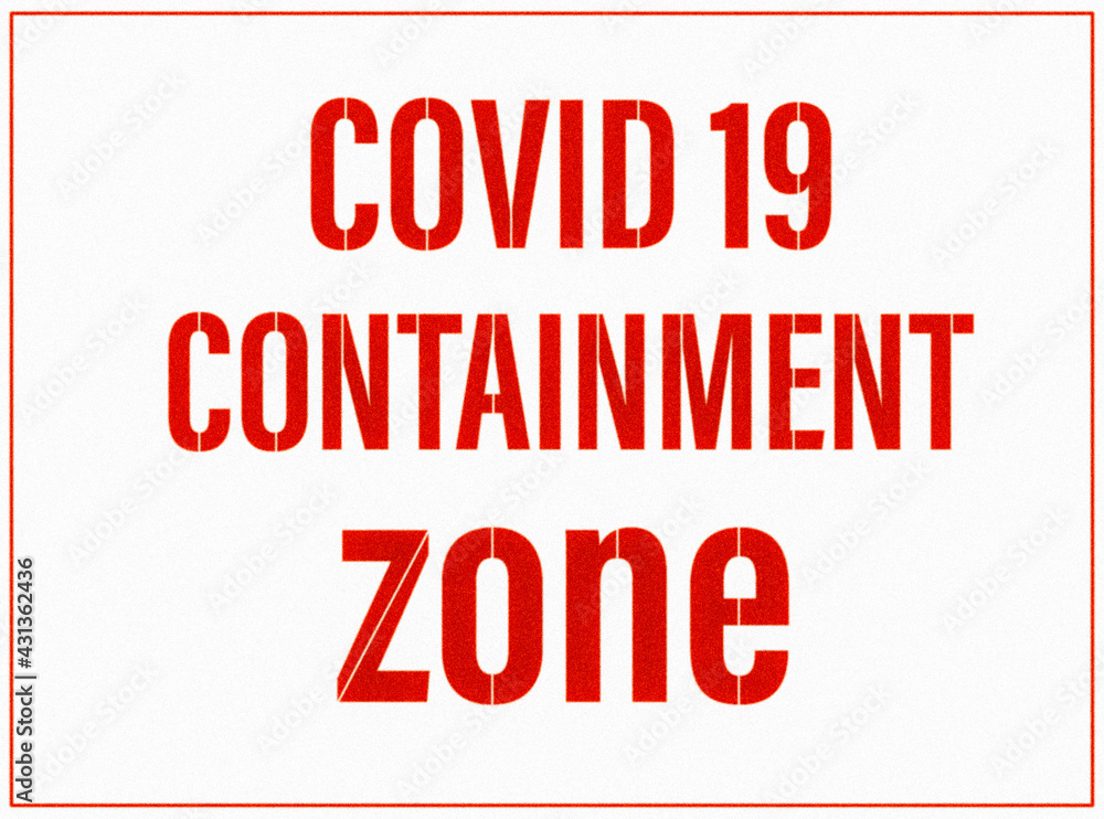 COVID 19 containment zone typography, Illustration image COVID 19 containment zone typography, Illustration image
