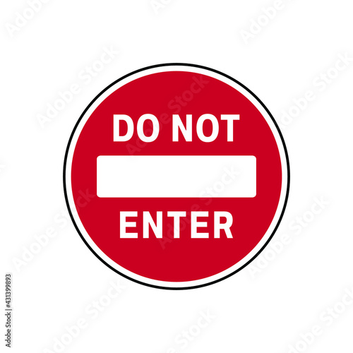 No entry or do not enter restricted area vector sign with text. Icon for apps and websites. Do Not Enter warning sign on white. Street Sign. Въезд запрещен.