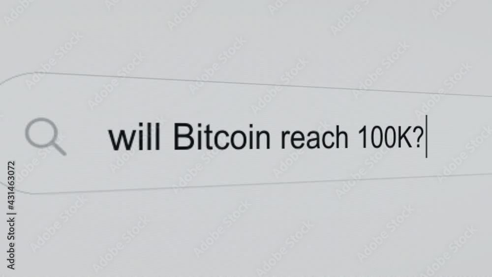 Will Bitcoin reach 100k? - Internet browser search engine bar typing crypto currencies related question. Will Bitcoin reach 100k? - Internet browser search engine bar typing crypto currencies related question.