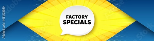 Factory specials. Background with offer speech bubble. Sale offer price sign. Advertising discounts symbol. Best advertising coupon banner. Factory specials badge shape message. Vector