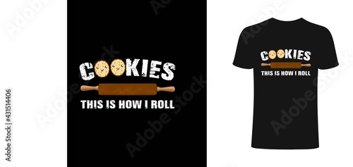 Cookies thfs is how i roll t-shirt design template. cookies T-Shirt. Print for posters, clothes, mugs, bags, greeting cards, banners, advertising.