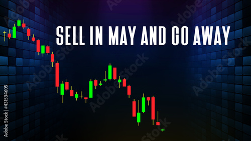 abstract futuristic technology background of sell in may and go away text stock market and candle stick bar chart graph green and red